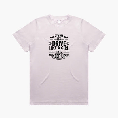 Drive Like a Girl Women's T-Shirt