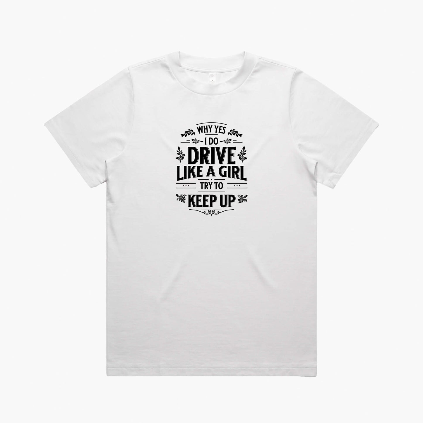 Drive Like a Girl Women's T-Shirt