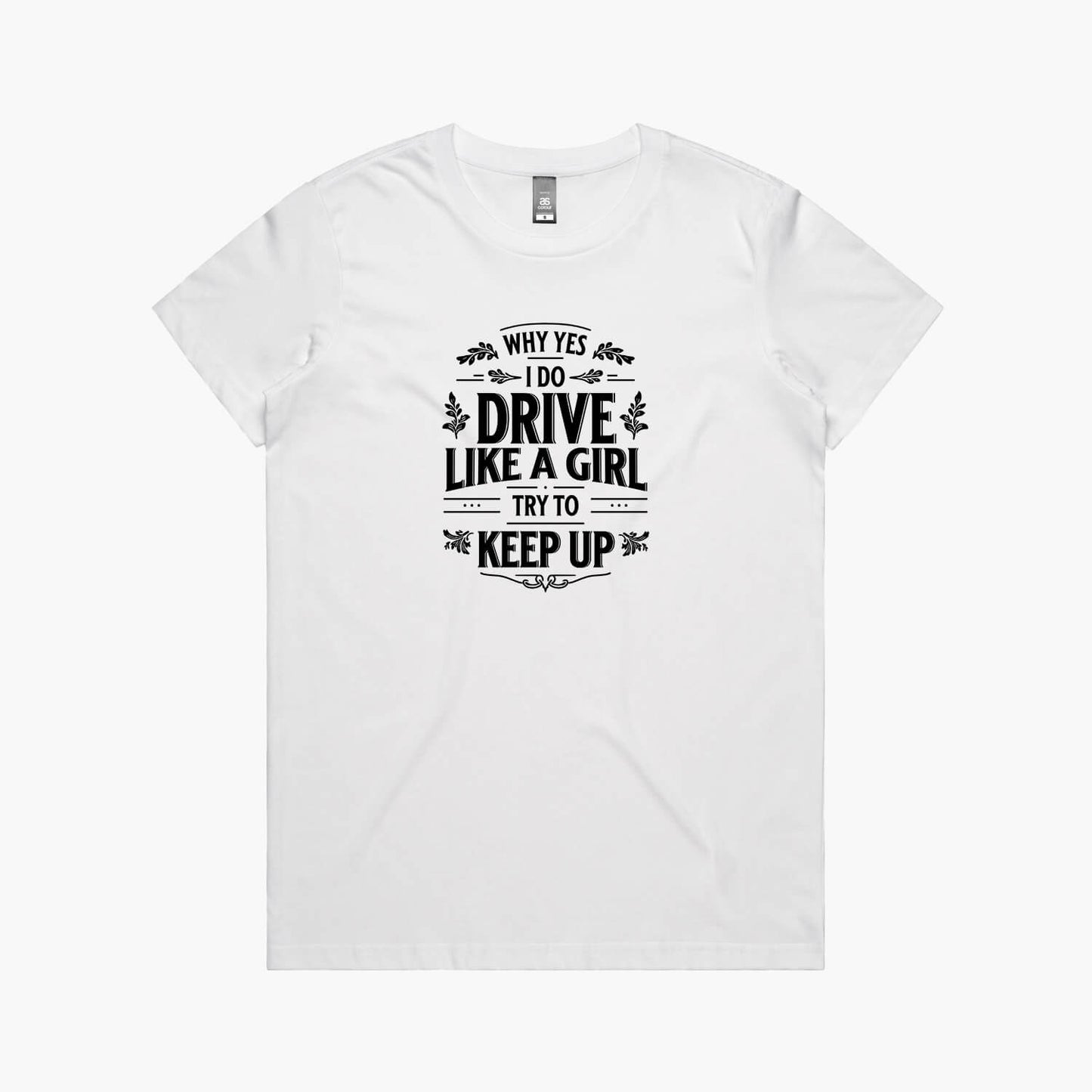 Drive Like a Girl Women's T-Shirt