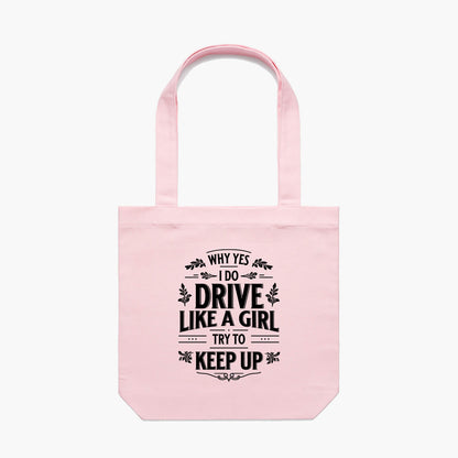 Drive Like a Girl Tote Bag